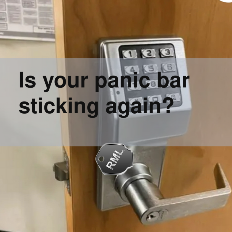 Is your panic bar sticking again?