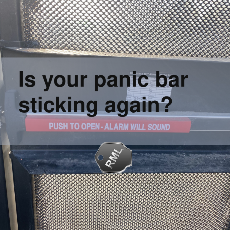 Is your panic bar sticking again?